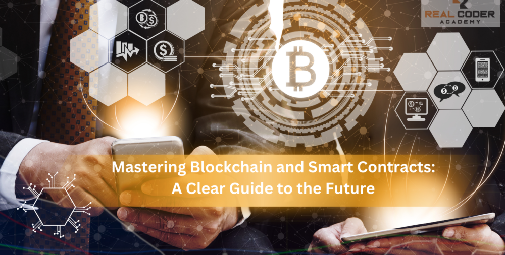 Mastering Blockchain and Smart Contracts: A Clear Guide to the Future